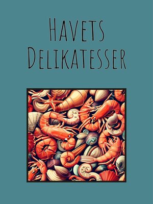 cover image of Havets Delikatesser